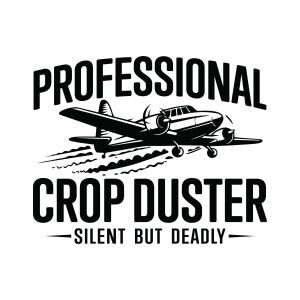 Professional Crop Duster SVG, Funny Men's Shirt