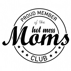 Proud Member of the Hot Mess Moms Club SVG Cut File Mother's Day SVG