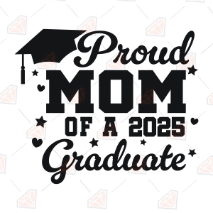 Proud Mom Of A 2025 Graduate SVG Svg