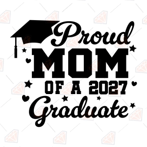 Proud Mom Of A 2027 Graduate SVG