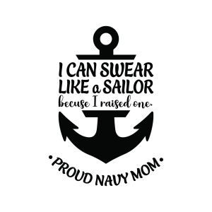Proud Navy Mom SVG, I Can Swear Like a Sailor SVG Mom SVG