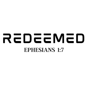 Redeemed Ephesians SVG File, Redeemed Vector Instant Download Bible Verse SVG