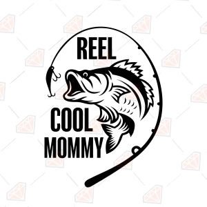 Reel Cool Mommy SVG - Fishing Mom Cut File