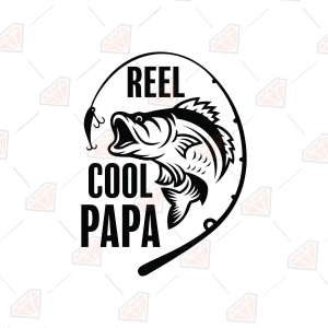 Reel Cool Papa SVG - Funny Fishing Cut File