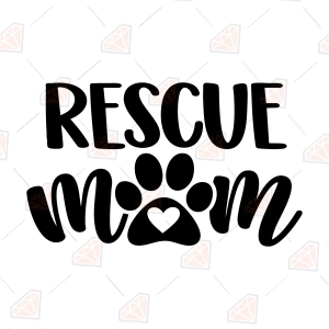 Rescue Mom SVG – Dog Rescue Mom Cut File