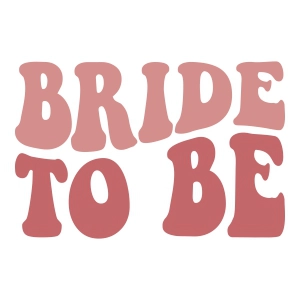 Retro Bride To Be SVG,  Wavy Text Bride To Be SVG Wedding SVG