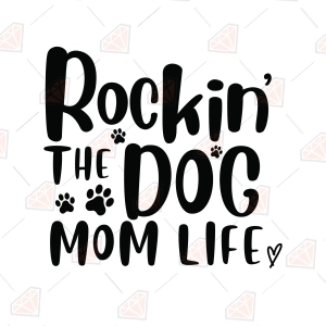 Rockin The Dog Mom Life SVG