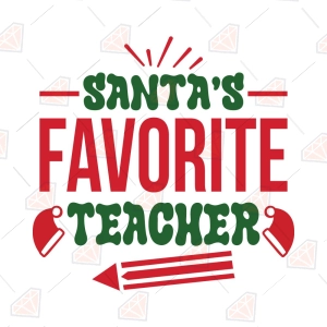 Santa's Favorite Teacher SVG – Christmas Teacher Cut File
