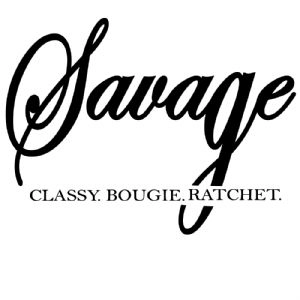 Savage Classy Bougie Ratchet SVG, Instant Download Funny SVG