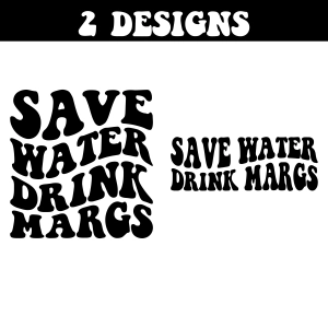 Save Water Drink Margs SVG, Margarita SVG Water SVG