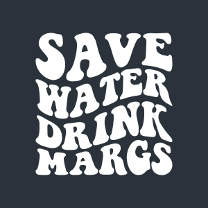 Save Water Drink Margs SVG, Funny Margarita Quotes SVG Water SVG