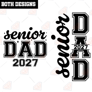 Senior Dad 2027 SVG, Class of 2027 Senior Dad Shirt SVG, 2 Designs