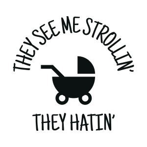 They See Me Strollin SVG, Baby Stroller SVG Vector Instant Download Baby SVG
