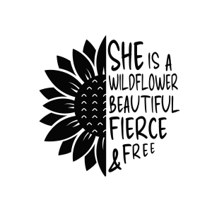She is a Wildflower Beautiful Fierce and Free SVG Sunflower Sunflower SVG