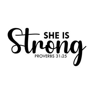 She Is Strong SVG, Bible Proverbs 31:25 SVG Vector Files Bible Verse SVG