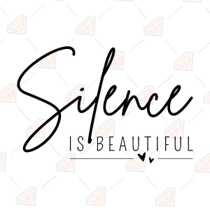 Silence Is Beautiful SVG, Minimalist Cut File