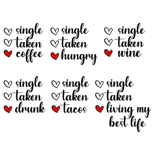 Single Taken Hungry SVG Bundle, Funny Anti Valentine SVG Files Valentine's Day SVG