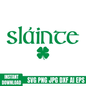 Slainte SVG, St Patrick's Day Svg