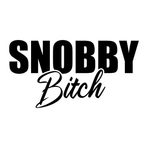 Snobby Bitch SVG Design, Adult Cut Files Funny SVG
