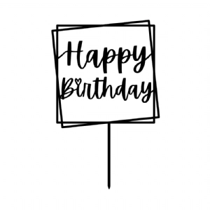 Square Happy Birthday Cake Topper SVG Cake Topper SVG