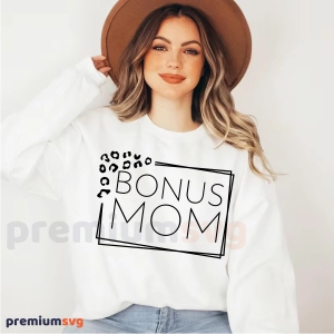 Step Mom SVG, Bonus Mom SVG Mom SVG