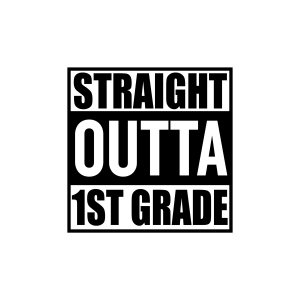 Straight Outta 1st Grade SVG, Back To School SVG Instant Download Funny SVG