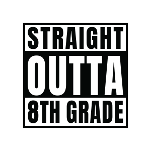 Straight Outta 8th Grade SVG, 8th Graduation SVG Funny SVG