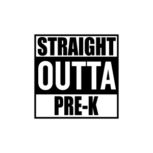 Straight Outta Pre-K SVG, Graduation Funny SVG File Download Funny SVG