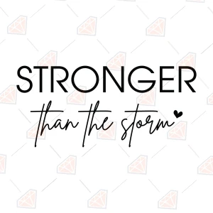Stronger Than Storm SVG, Motivational Quote Motivational Quotes SVG