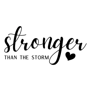 Stronger Than The Storm SVG Cut File, Motivational Shirt SVG Motivational Quotes SVG