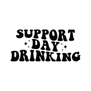 Support Day Drinking SVG Wavy, Day Drinkers SVG T-shirt SVG
