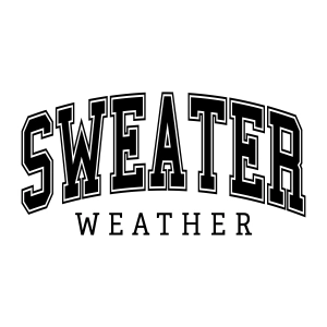 Sweater Weather SVG File T-shirt SVG