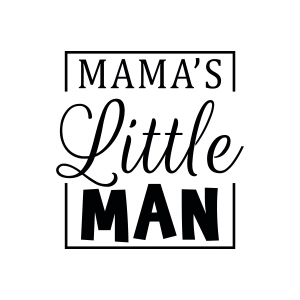 Mama's Little Man SVG, Newborn Boy Vector Instant Download Baby SVG