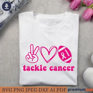 Tackle Cancer SVG, Breast Cancer Awareness SVG Cancer Day SVG