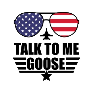 Talk To Me Goose SVG Cut File, Top Gun SVG Instant Download USA SVG