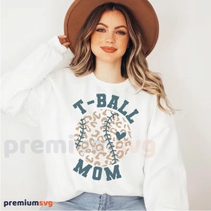 Tball Mom SVG, T-Ball Mom Shirt SVG Mom SVG