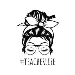 Teacher Life Messy Bun SVG, Teacher Life Shirt Messy Bun SVG