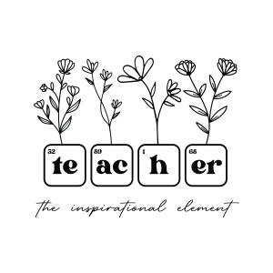 Teacher The Inspirational Elements SVG, Teacher SVG Teacher SVG