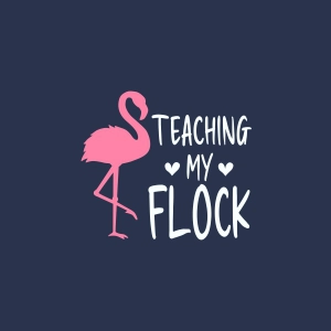 Teaching My Flock SVG, Teacher Flamingo SVG Shirt Flamingo SVG