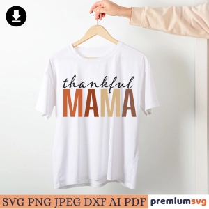 Thankful Mama SVG T-shirt SVG