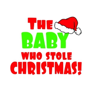 The Baby Who Stole Christmas SVG Christmas SVG