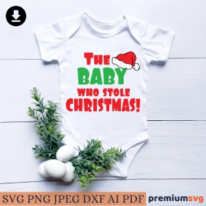 The Baby Who Stole Christmas SVG Christmas SVG