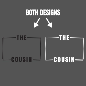 The Cousin Template SVG, Cousin SVG T-shirt SVG