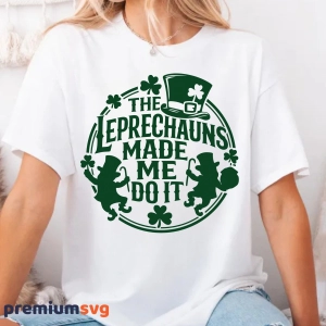 The Leprechauns Made Me Do It SVG