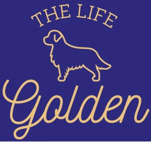 The Life Golden SVG Cut File, Golden Retriever Instant Download T-shirt SVG