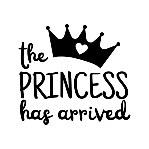 The Princess Has Arrived SVG, Baby Girl Onesie Baby SVG