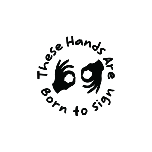 These Hands Are Born To Sign SVG, ASL Interpreter SVG Autism SVG