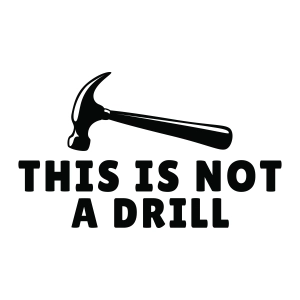 This Is Not A Drill SVG, Funny Dad Tools SVG Father's Day SVG