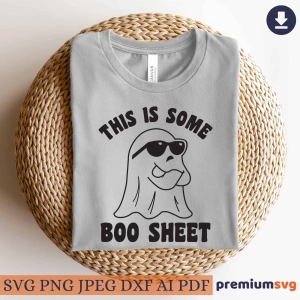 This Is Some Boo Sheet SVG Cut File, Funny Boo SVG Halloween SVG
