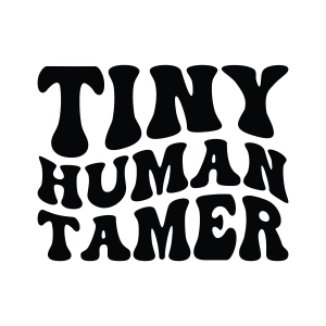 Tiny Human Tamer SVG, Chaos SVG Instant Download Baby SVG